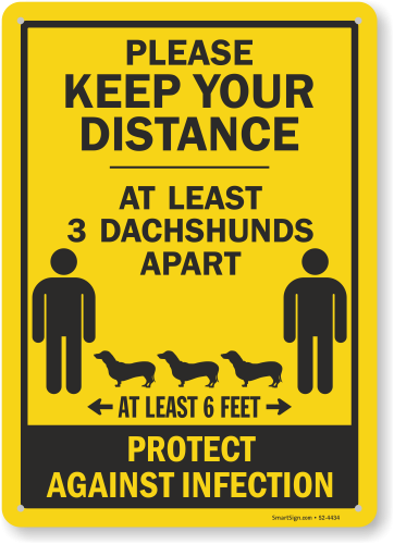 keep-your-distance-at-least-three-dachshunds-apart-sign-s2-4434.png